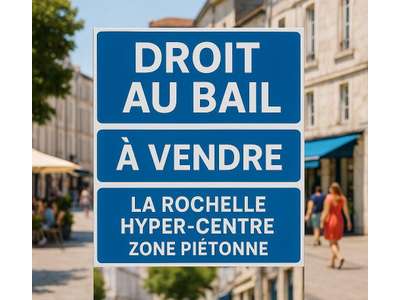 Cession droit au bail Locaux commerciaux - Boutiques à La Rochelle