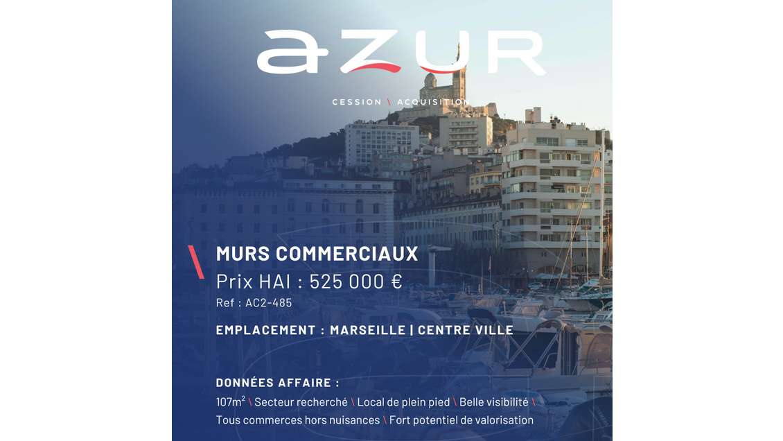 Vente murs commerciaux secteur recherché Marseille