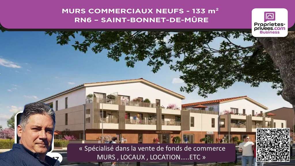 Vente murs neufs 133m² RN6 Saint-Bonnet-de-Mure