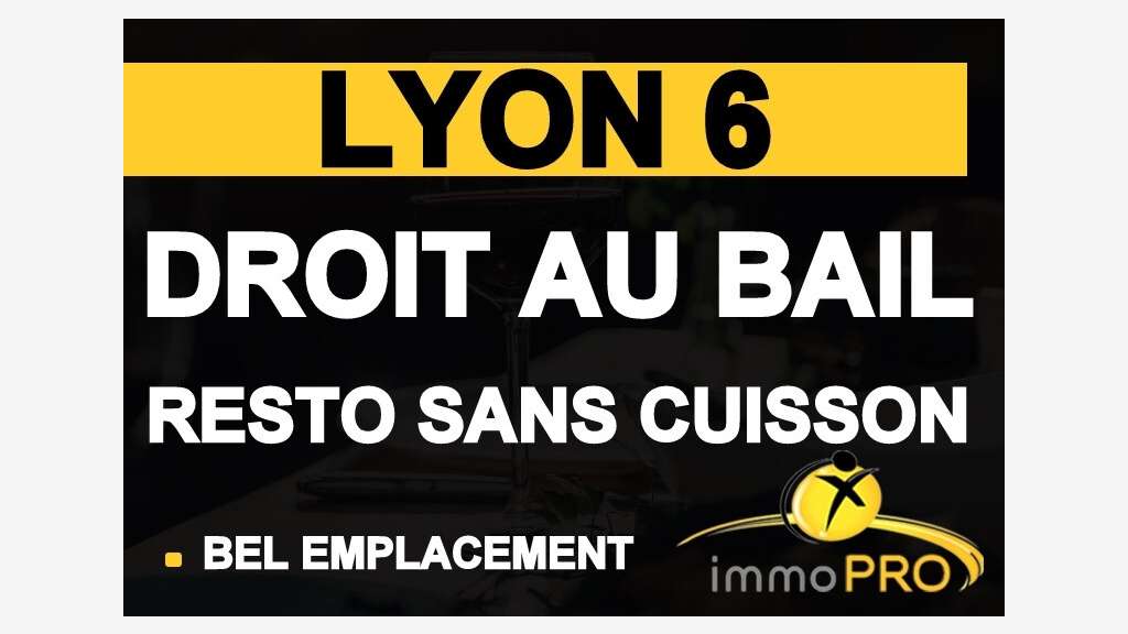 Droit au bail local de 32m² au coeur de Lyon 69006
