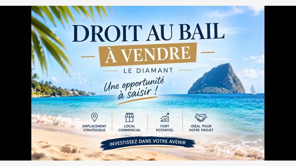 DROIT AU BAIL EMPLACEMENT N°1 LE DIAMANT MARTINIQU