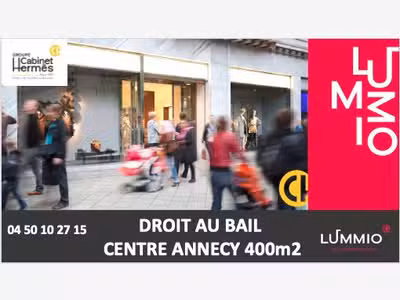 Droit au bail local de 350m² au coeur d'Annecy