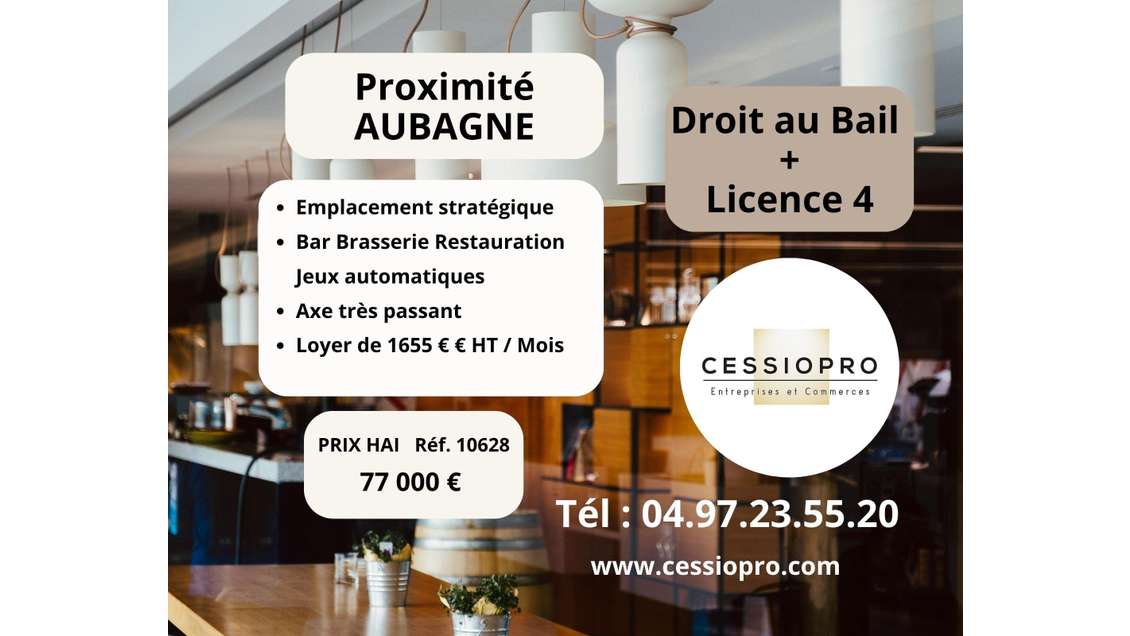 Cède droit au bail de 200m² + lic IV prox Aubagne