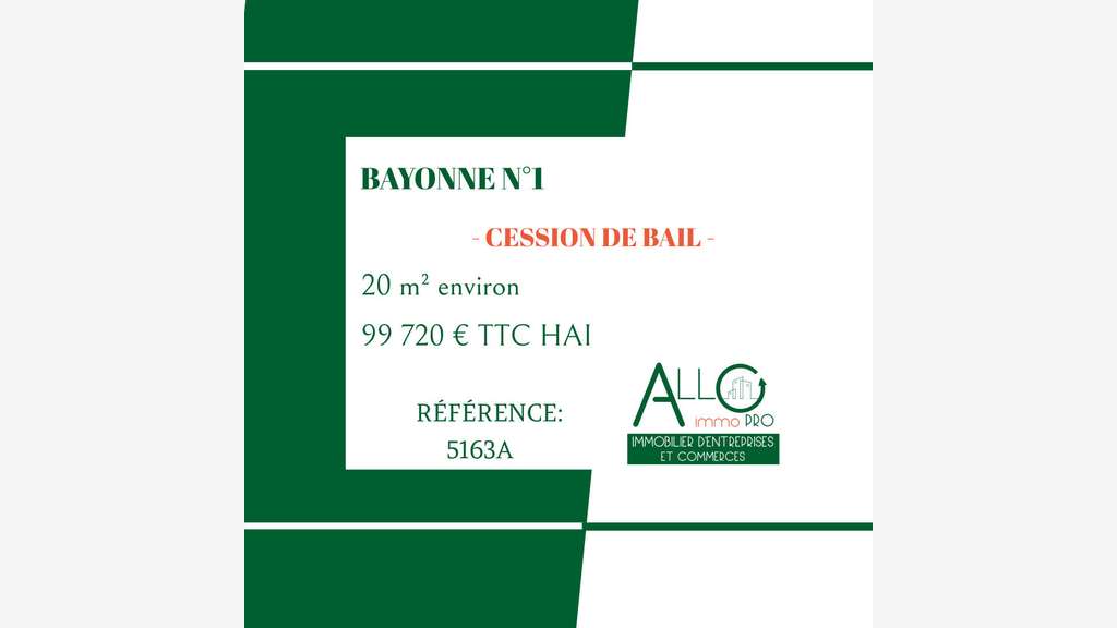 Cession de bail 20m² Grand Bayonne ,empl N°1