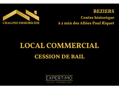 Cession droit au bail Locaux commerciaux - Boutiques à Béziers