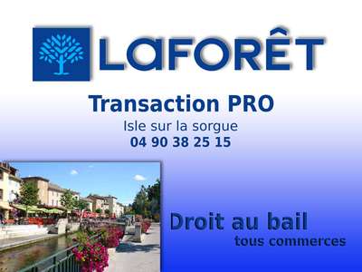 Cession droit au bail Locaux commerciaux - Boutiques à L'Isle-sur-la-Sorgue