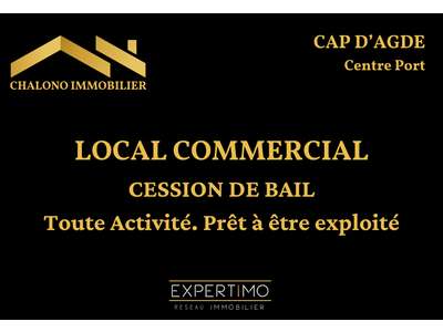 Cession droit au bail Locaux commerciaux - Boutiques au cap-d-agde