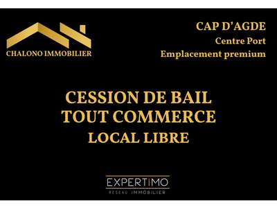 Cession droit au bail Locaux commerciaux - Boutiques au cap-d-agde