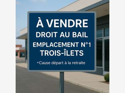 Bail à céder local commercial 39m² les Trois Ilets
