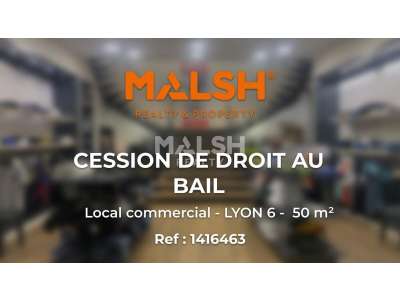 Cession droit au bail Locaux commerciaux - Boutiques à Lyon 6e