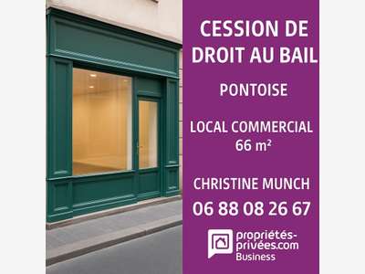 Cession droit au bail local 66m² à Pontoise