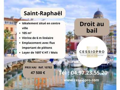 Cession droit au bail Locaux commerciaux - Boutiques à Saint-Raphaël