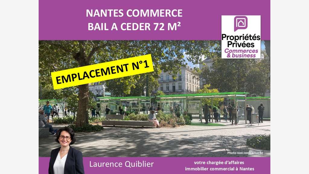 Bail à céder local 72m² empl N°1 Nantes Commerce 