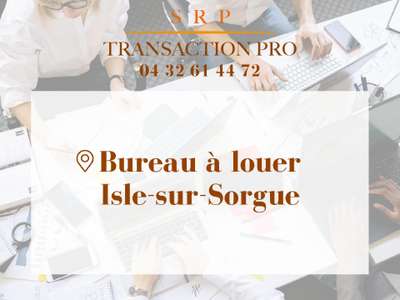 Location Bureaux à L'Isle-sur-la-Sorgue