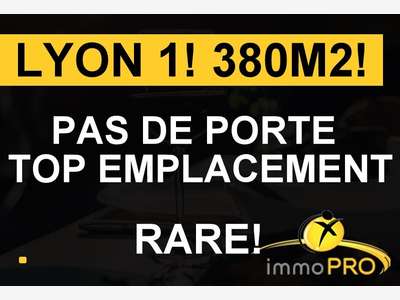 Loue local de 380m² emlacement N°1 à Lyon 69001