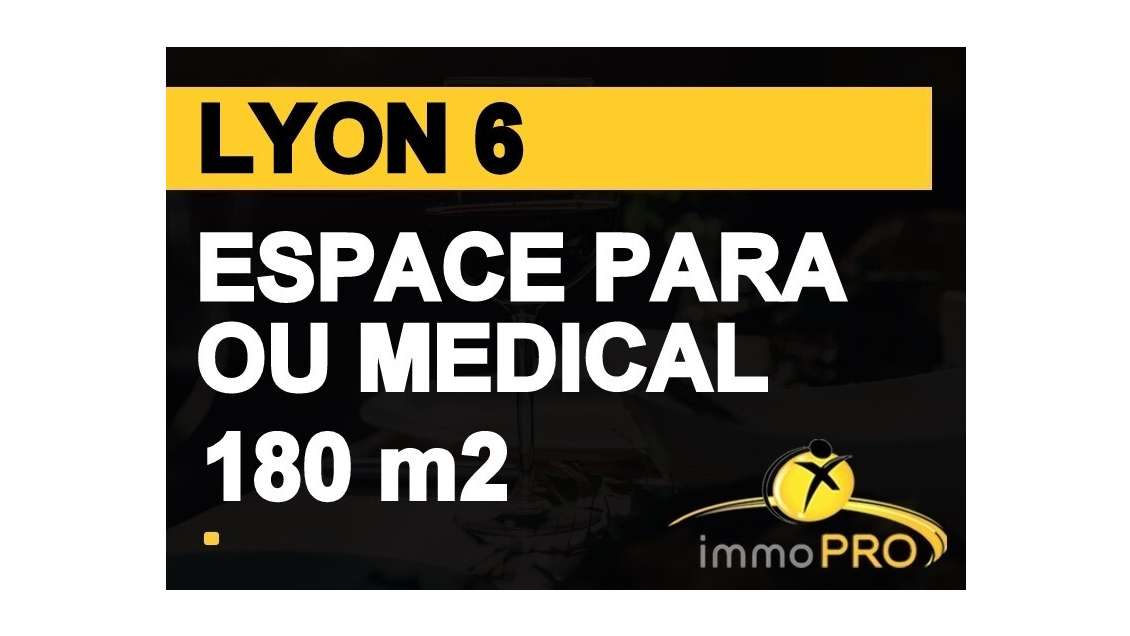 Vente local médical180m² à Lyon 6e