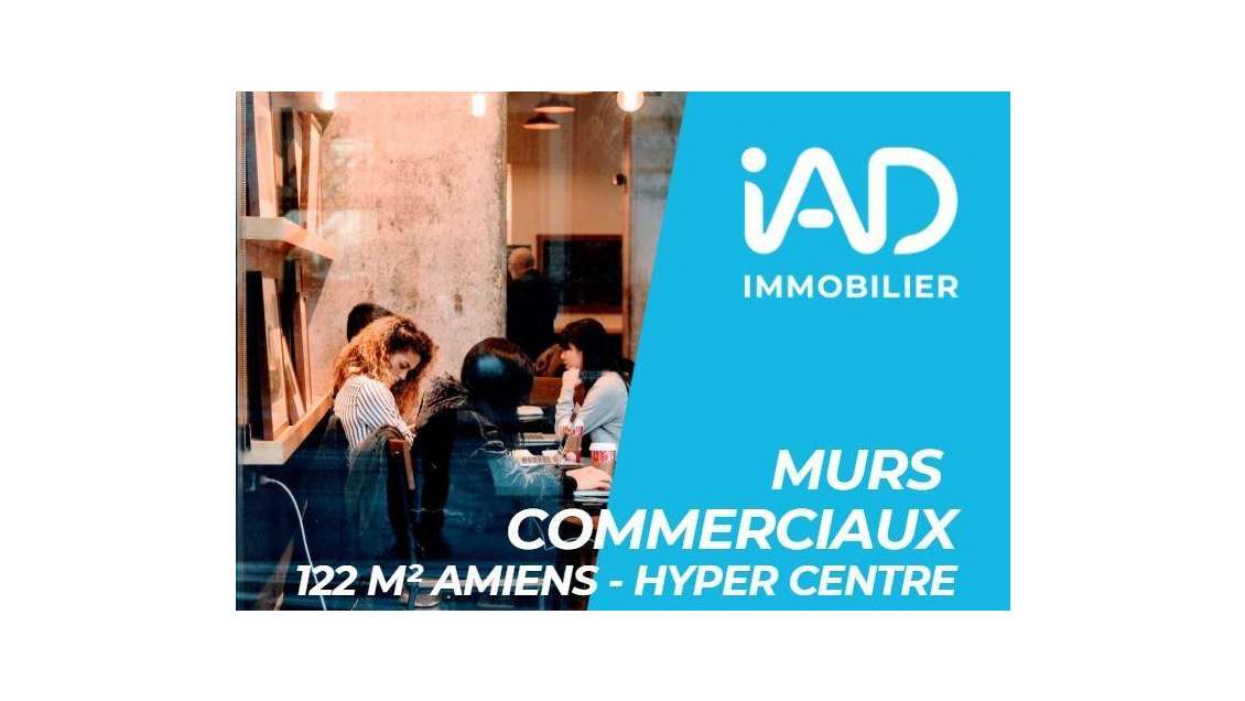 Vente murs commerciaux 122m² hyper-centre Amiens 