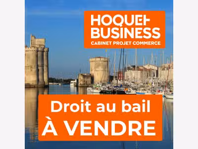 DROIT AU BAIL EN CENTRE VILLE DE LA ROCHELLE