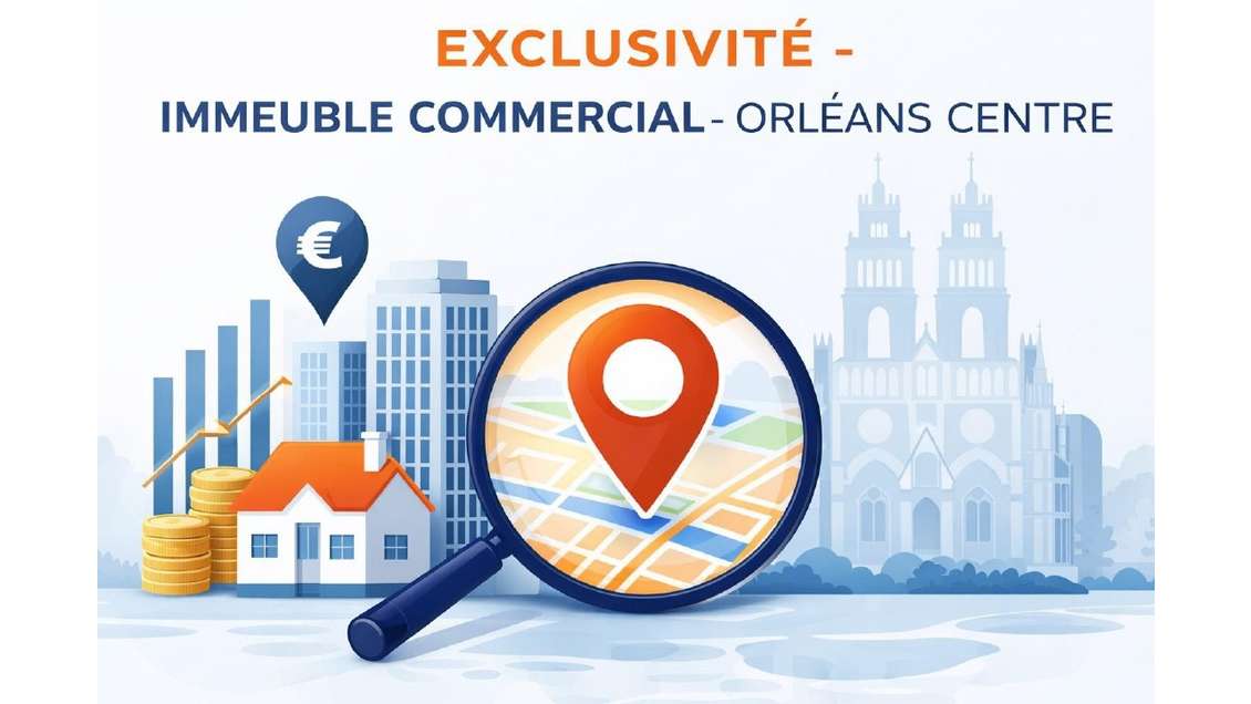 EXCLUSIVITE - IMMEUBLE COMMERCIAL - ORLÉANS CENTRE