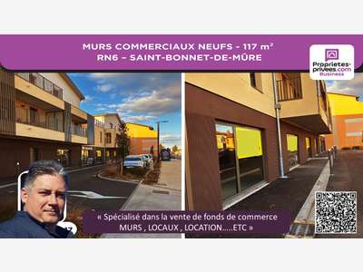 Vente murs neufs 117m² RN6 Saint-Bonnet-de-Mure