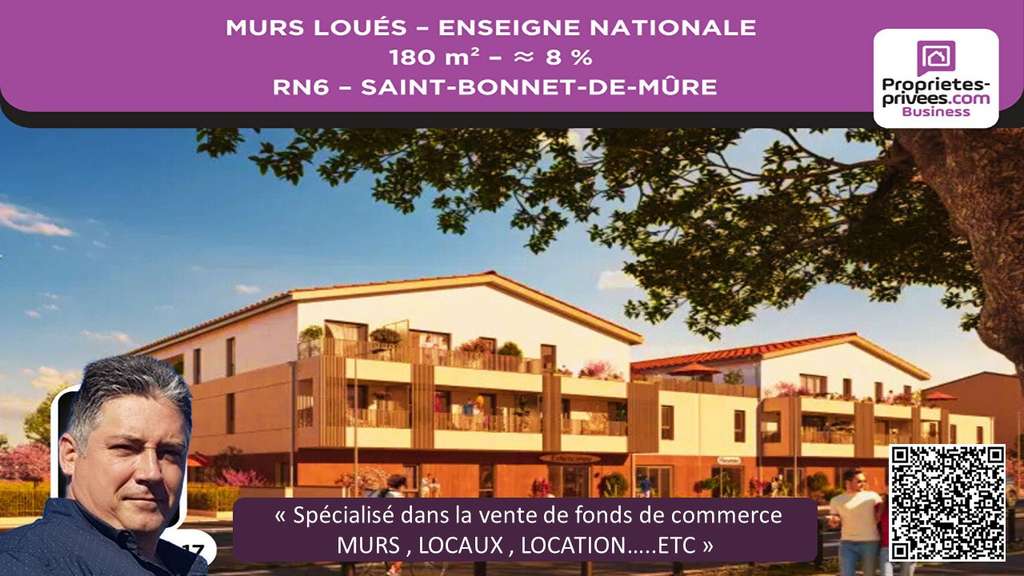 Vente murs loués 180m² RN6 Saint-Bonnet-de-Mure
