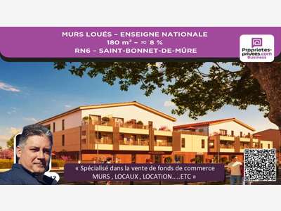 Vente murs loués 180m² RN6 Saint-Bonnet-de-Mure