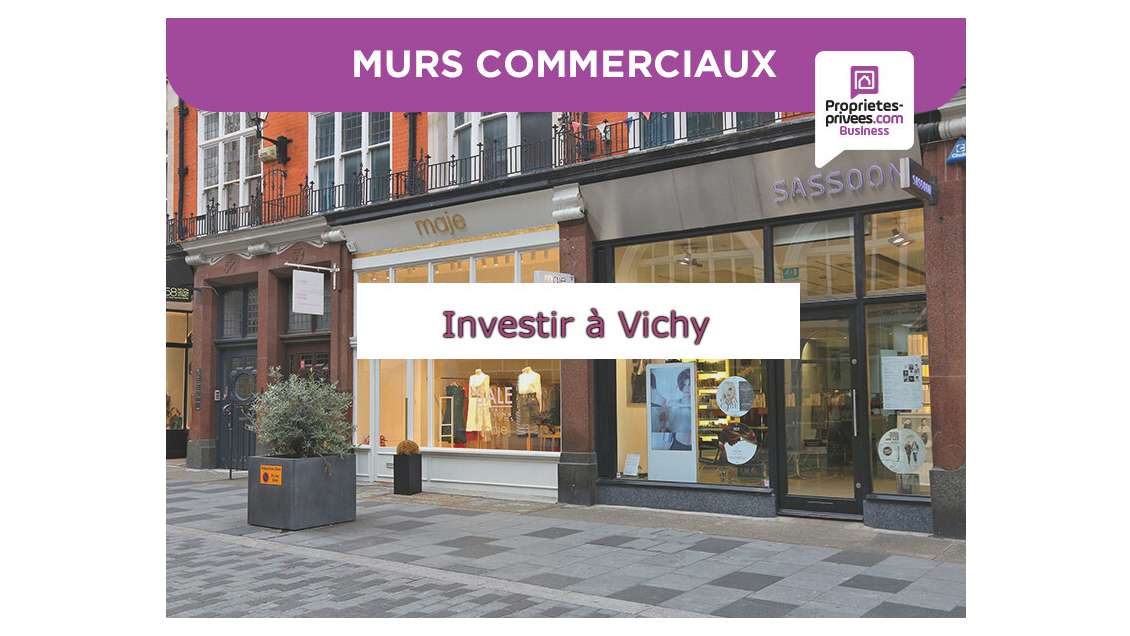 Vente murs commerciaux loués à Vichy
