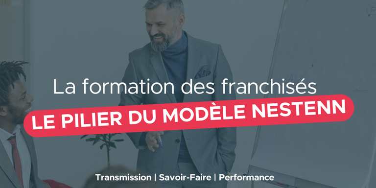 NESTENN - La formation des franchisés, le pilier du modèle Nestenn