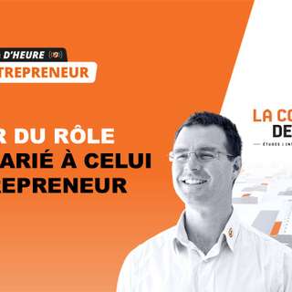 [Le ¼ d’heure entrepreneur] 10 bonnes raisons de passer du salariat à l’entrepreneuriat