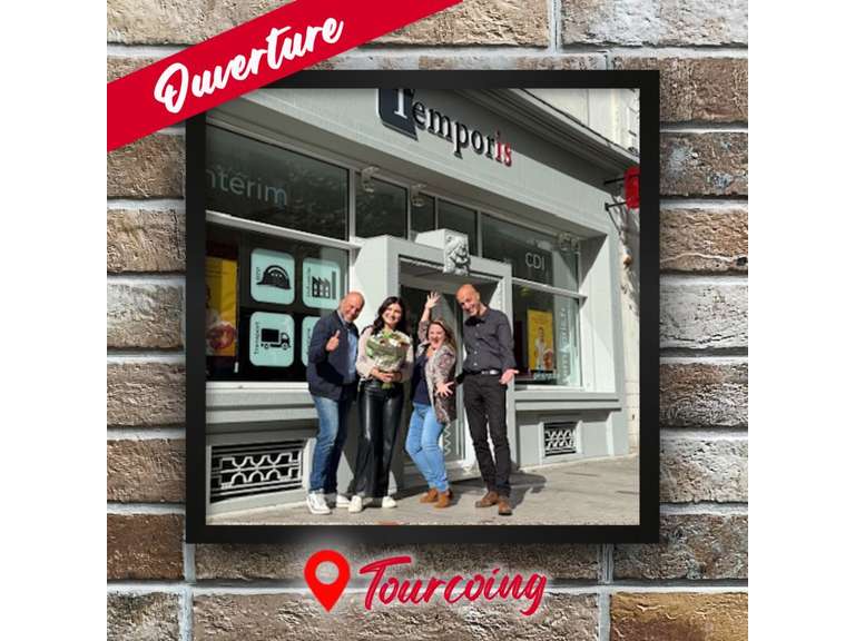 L'ouverture d'une nouvelle agence Temporis à Tourcoing !