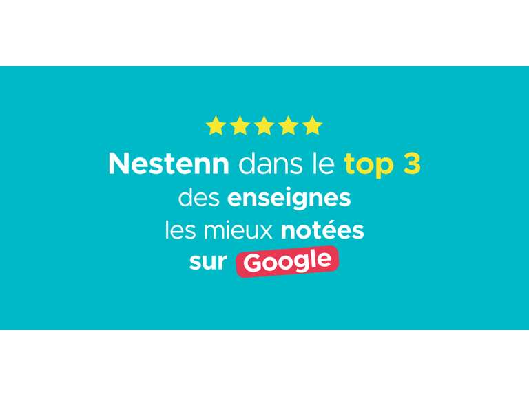 NESTENN : LE RESEAU IMMOBILIER QUI S’IMPOSE DANS LE TOP 3 DES ENSEIGNES LES MIEUX NOTEES SUR GOOGLE