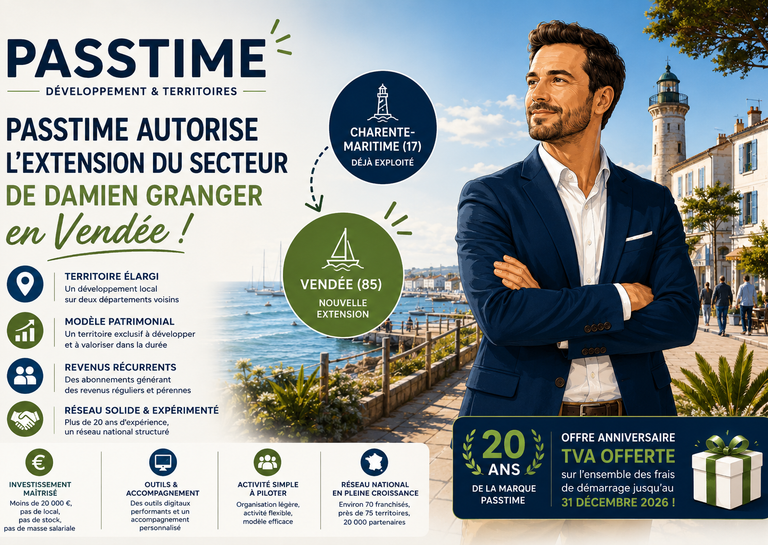 PASSTIME - PASSTIME autorise l’extension en Vendée du secteur de Damien Granger, déjà franchisé en Charente-Maritime