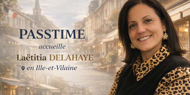 PASSTIME - PASSTIME confie l’Ille-et-Vilaine à Laëtitia DELAHAYE pour renforcer son maillage dans l’Ouest