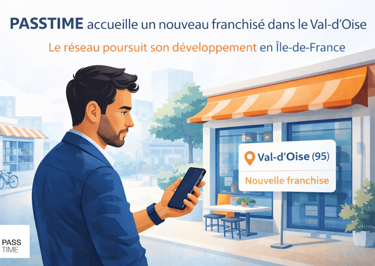 PASSTIME - PASSTIME renforce sa présence en Île-de-France avec un nouveau franchisé dans le Val-d’Oise