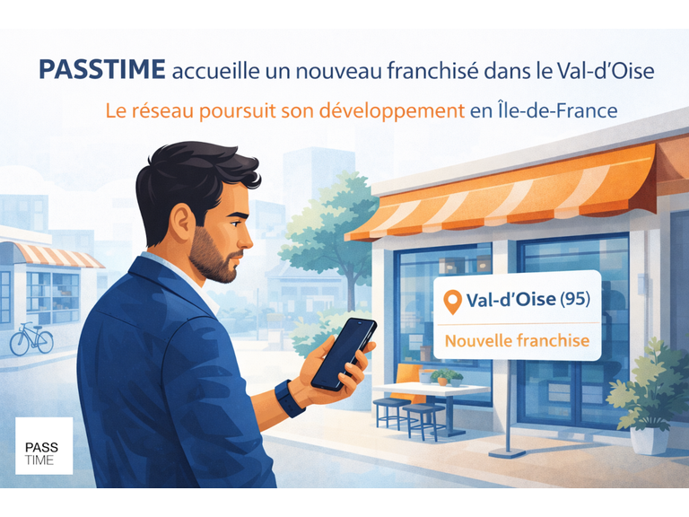 PASSTIME renforce sa présence en Île-de-France avec un nouveau franchisé dans le Val-d’Oise