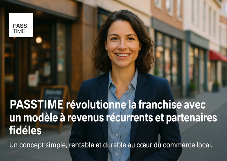 PASSTIME - PASSTIME : un modèle de franchise fondé sur la récurrence des revenus et la fidélité durable