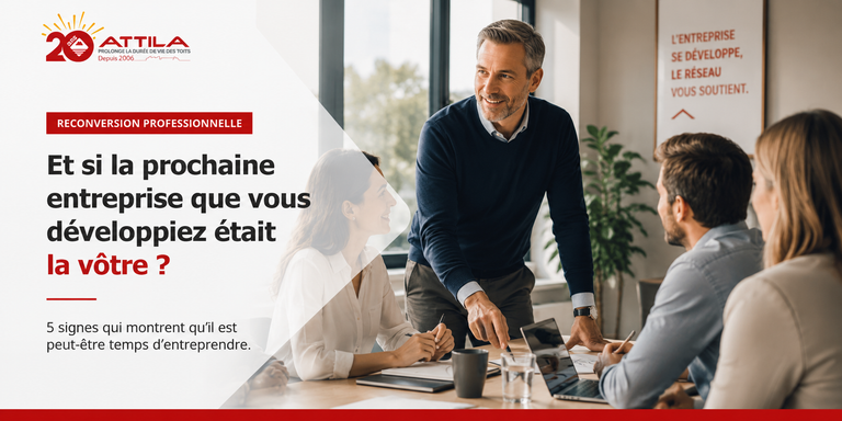 ATTILA - Reconversion professionnelle : 5 signes qu’il est peut-être temps d’entreprendre