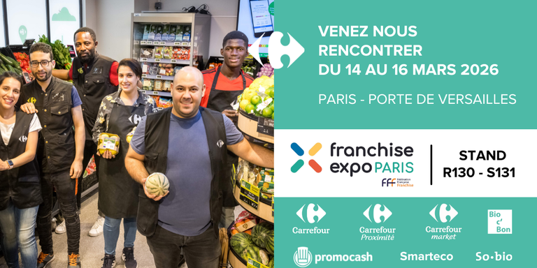 CARREFOUR PROXIMITÉ - Reprendre un commerce de proximité avec Carrefour : le groupe présent au Franchise Expo Paris 2026