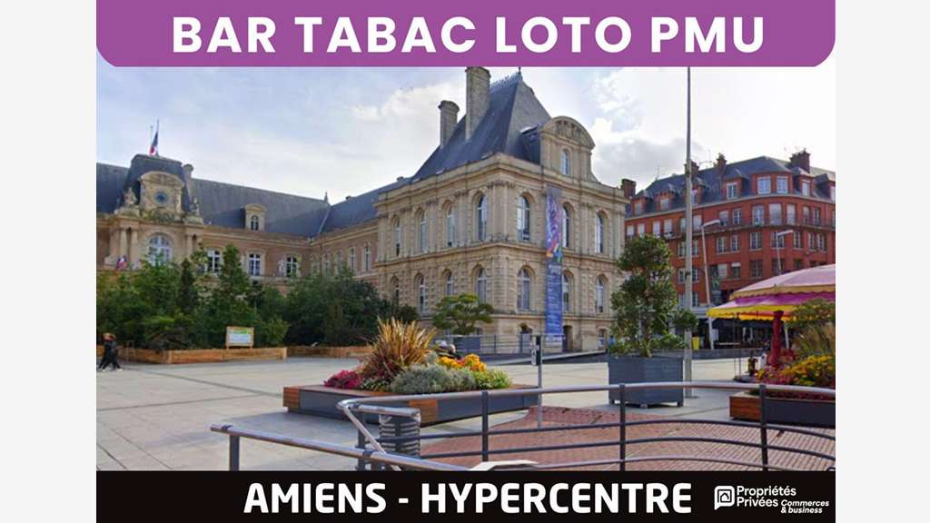 Vente bar Tabac Loto PMU 70m² Hypercentre Amiens