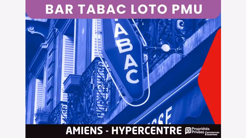 Vente bar Tabac Loto PMU 70m² Hypercentre Amiens