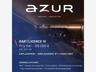 VENTE Bar Licence IV en emplacement n°1 Vieux Port