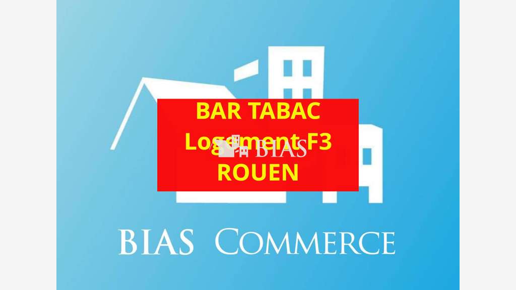 Vente bar tabac FDJ opportunité rare à Rouen