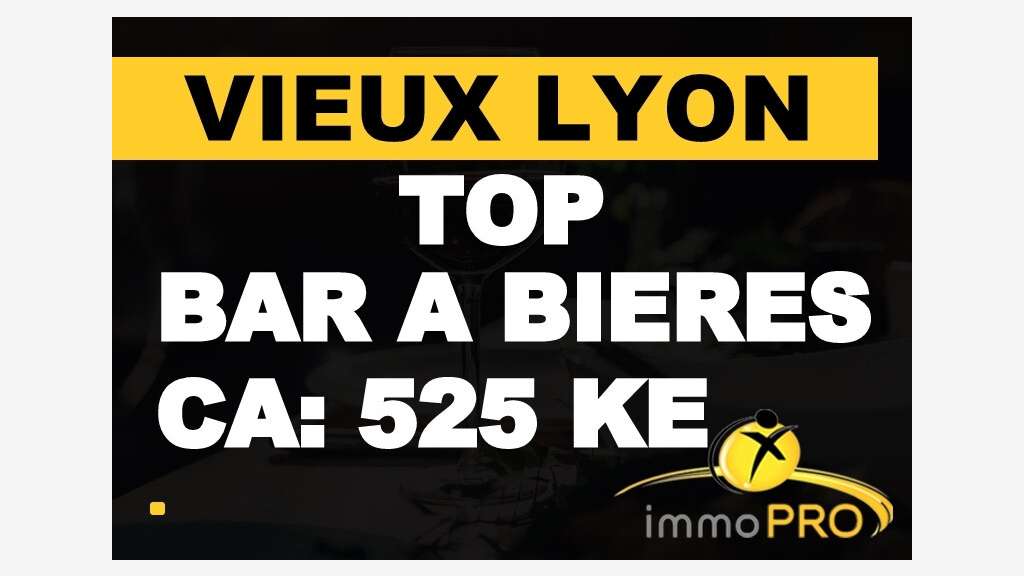 A vendre bar restaurant bar à bière au vieux Lyon