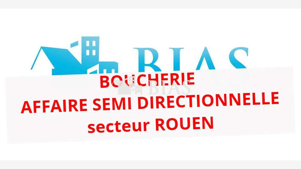 Boucherie charcuterie à vendre secteur Rouen