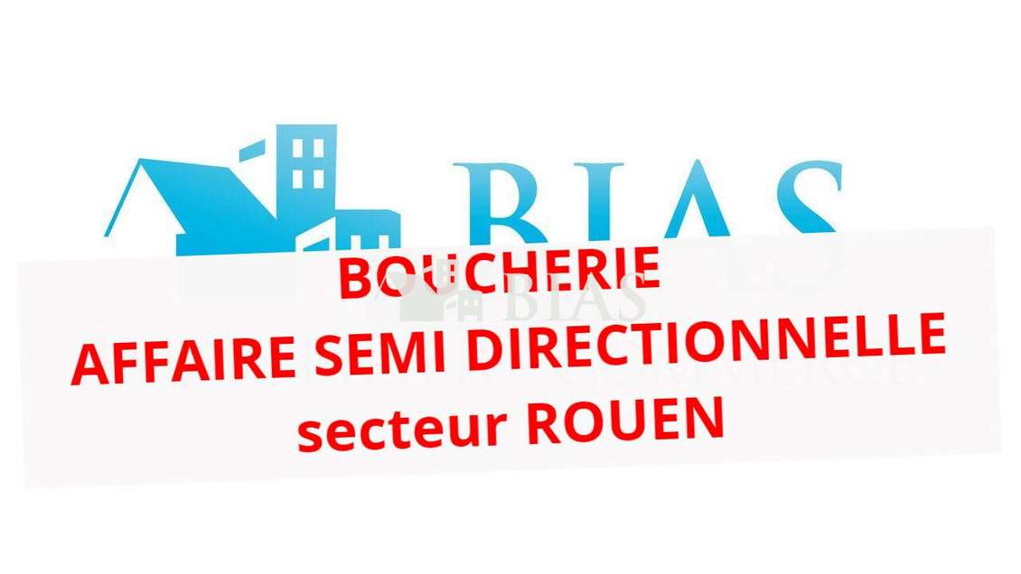 Boucherie charcuterie à vendre secteur Rouen