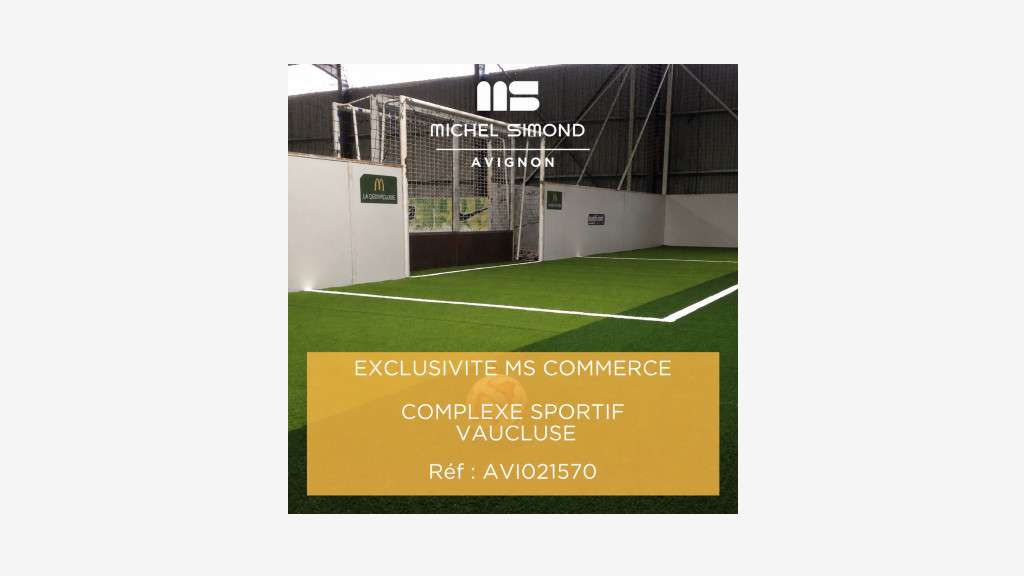 Vente complexe sportif et restaurant ZAC Avignon