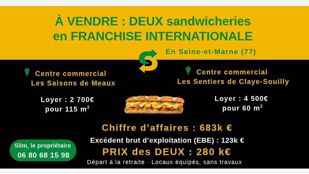 DEUX sandwicheries en franchise internationale