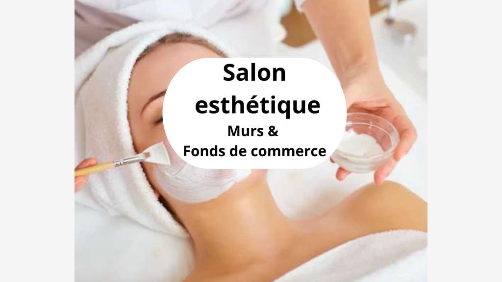 MURS + FDC SALON ESTHETIQUE : EMPLACEMENT PREMIUM