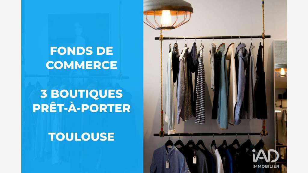 Vente 3 boutiques de prêt-à-porter à Toulouse