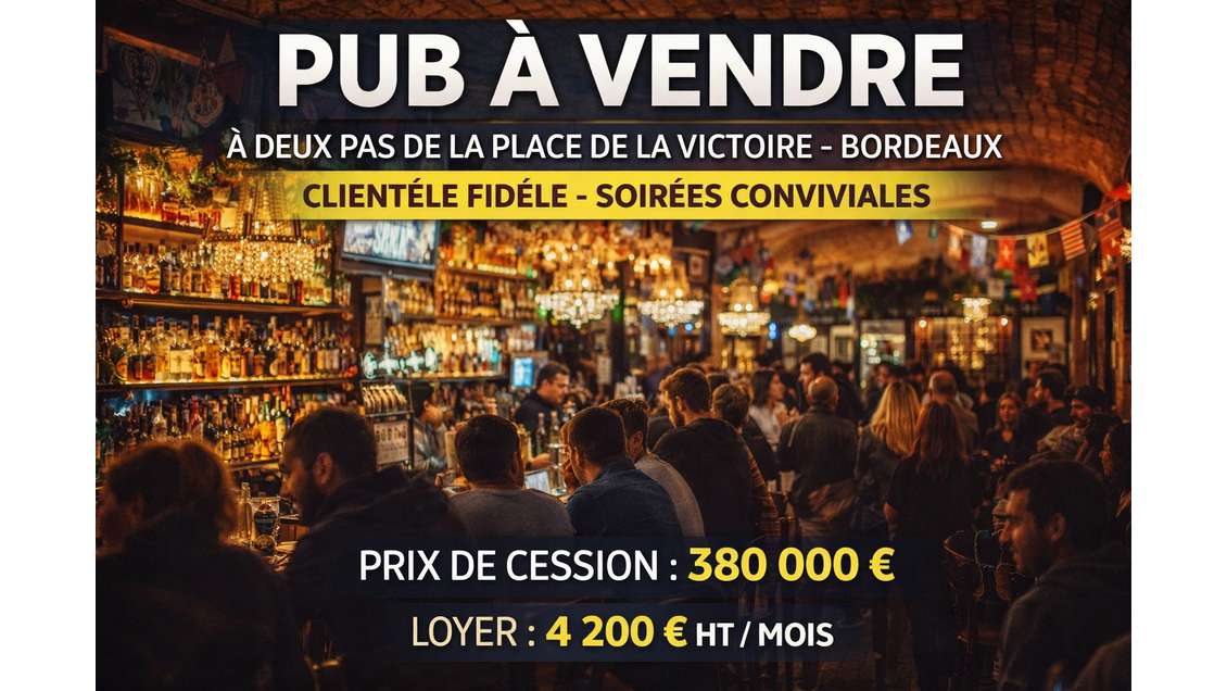 A vendre pub à forte notoriété à Bordeaux Victoire